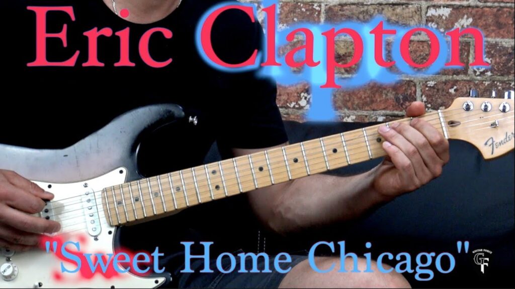 Eric Clapton – “Sweet Home Chicago” (Part 1) – Blues Guitar Lesson (w ...