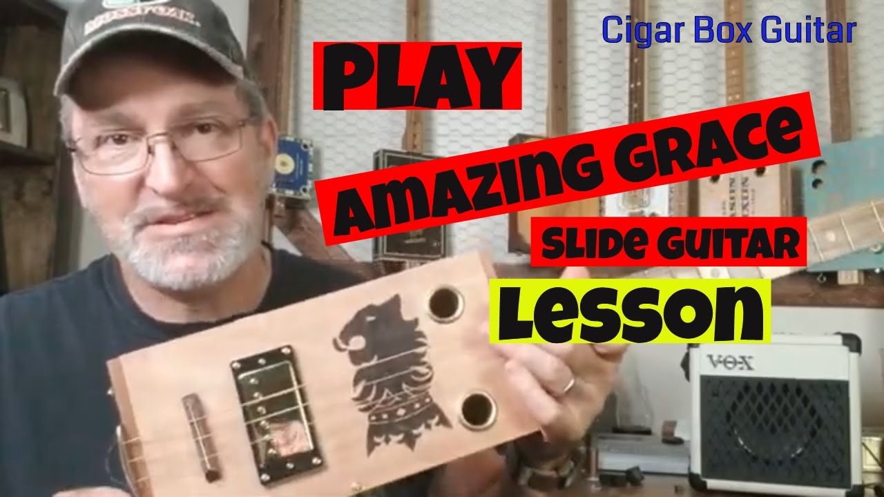 How to Play Amazing Grace Slide Guitar Lesson 3 String Cigar Box